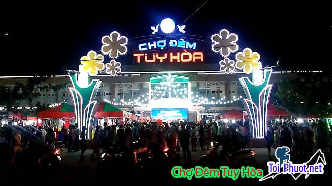 Chợ Đêm Tuy Hòa một điểm đến hấp dẫn