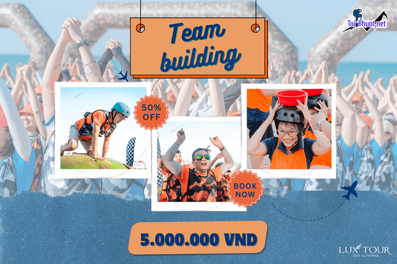 Dịch vụ tổ chức team building sáng tạo chuyên nghiệp nhất 2025